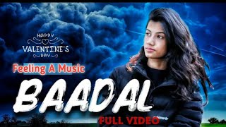 Baadal feat. Deepali Vishwakarma | Official  video l Mohit | Valentine special l Feeling A Music l