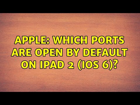 Apple: Which Ports are open by Default on iPad 2 (iOS 6)?