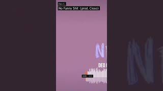 No Funny Shit Music Video
