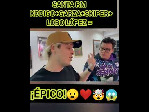 KÓDIGO + SANTA RM + GARZA + SKIPER + LOBO LÓPEZ = ÉPICO 🤯😱❤️