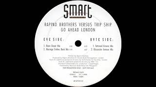 Rapino Brothers Versus Trip Ship - Go Ahead London (Tattooed Groove Mix)