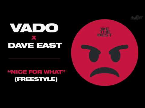 VADO x DAVE EAST "Nice For What" (DatPiff Exclusive - OFFICIAL AUDIO)