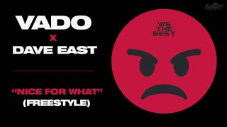 VADO x DAVE EAST &quot;Nice For What&quot; (DatPiff Exclusive - OFFICIAL AUDIO)