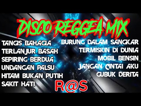 DISCO REGGEA MIX ||TANGIS BAHAGIA