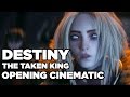 Destiny: The Taken King - Intro Cinematic 