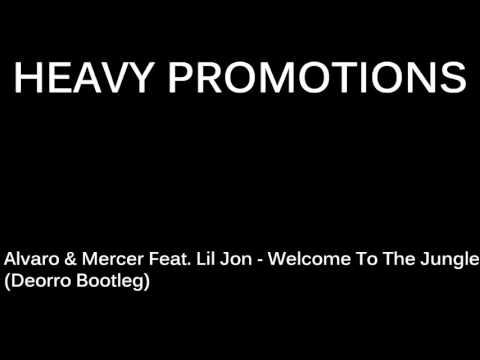 Alvaro & Mercer Feat.  Lil Jon - Welcome To The Jungle (Deorro Bootleg)