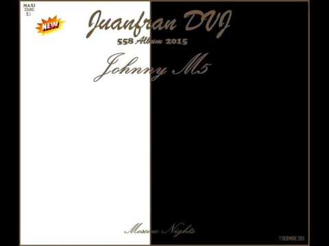 JOHNNY M5 Moscow Nights 2015 (Juanfran)