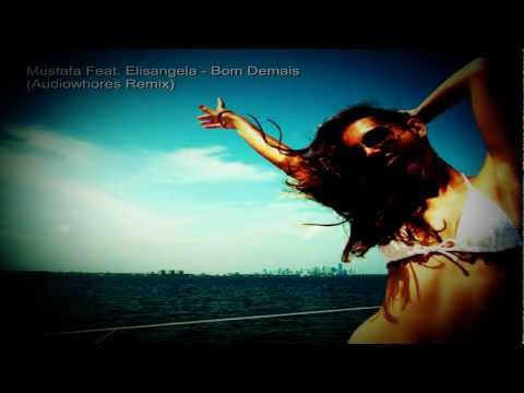 Mustafa Feat. Elisangela - Bom Demais (Audiowhores Remix)