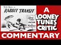 Rabbit Transit Looney Tunes Critic Commentary