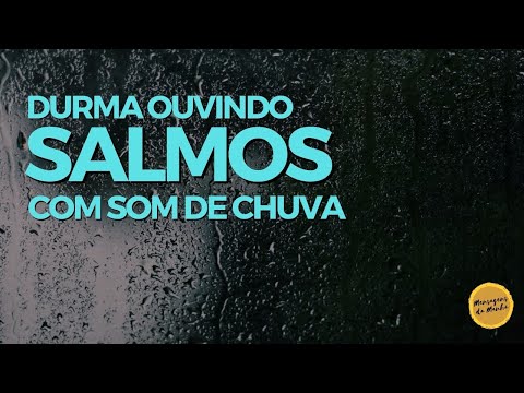 DURMA OUVINDO SALMOS COM SOM DE CHUVA - VOL. 1
