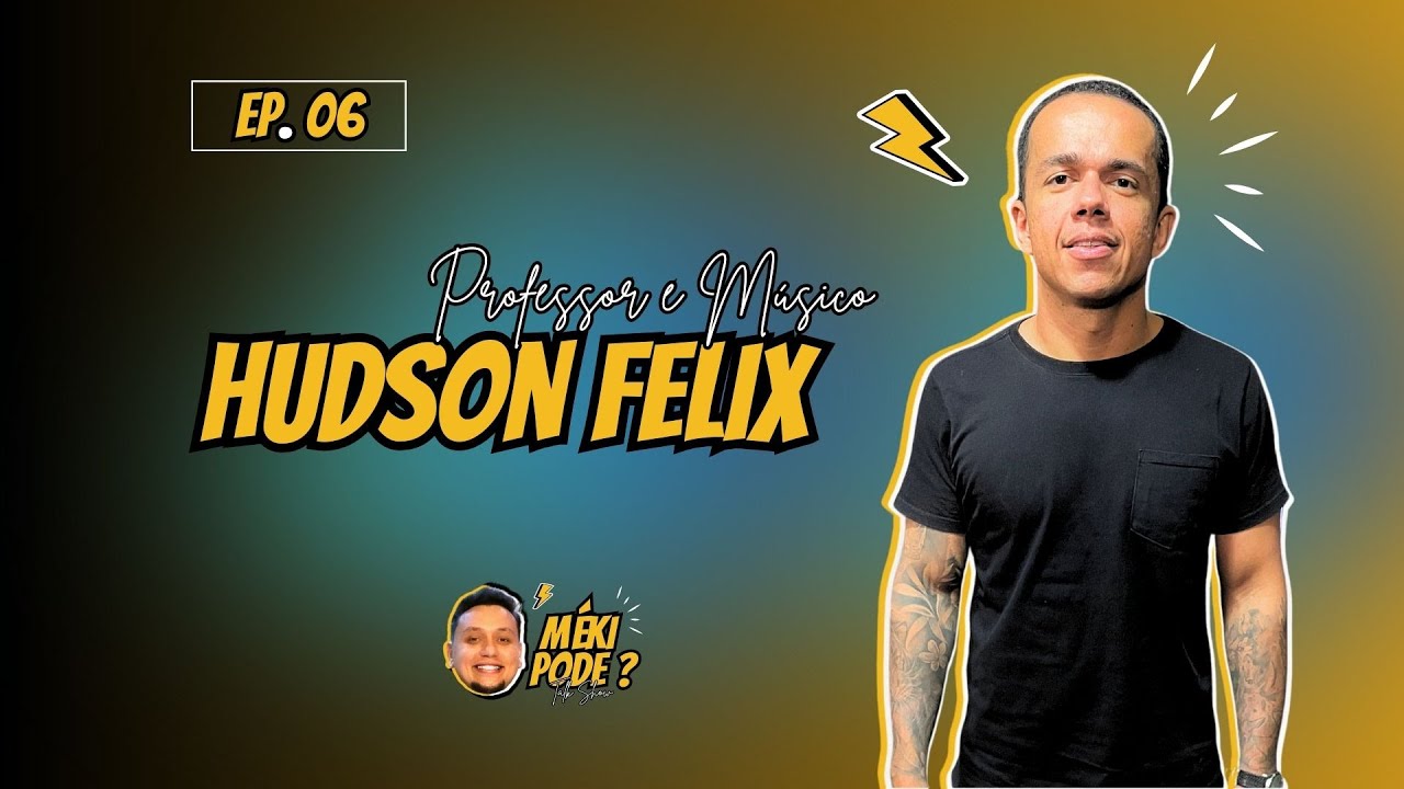 MEKIPODE - Convidado Hudson Felix ( EP. 06 )