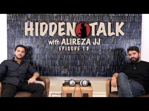 Hidden Talk #13 - Alireza JJ