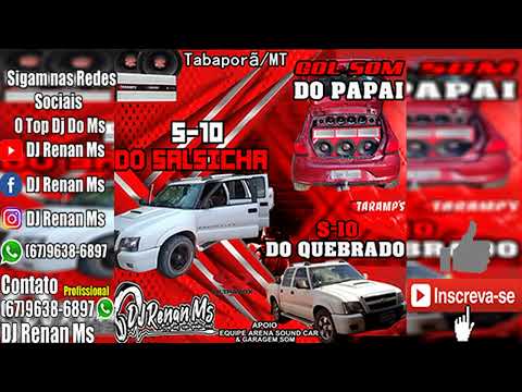 CD GOL SOM DO PAPAI S-10 DO SALSICHA E S-10 DO QUEBRADO DE TABAPORÃ-MT - DJ RENAN MS
