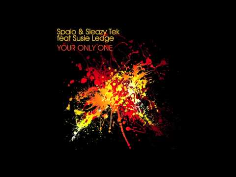 SPAIO & SLEAZY TEK feat. Susie Ledge - "YOUR ONLY ONE" - Original mix