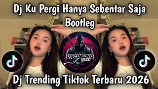 Download lagu DJ KU PERGI HANYA SEBENTAR SAJA || DJ MASIH DENGANMU - BOOTLEG - VIRAL TIKTOK TERBARU mp3