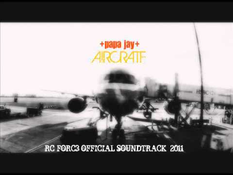 Papa Jay - Dreaming of flying (feat.Svetlana) /FROM AIRCRAFT - THE OFFICIAL RC-FORC3.COM OST 2011