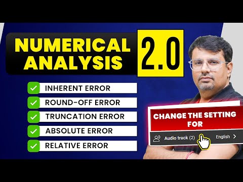 Numerical Analysis 2.0 | Error Analysis | Definition and its Type by GP Sir