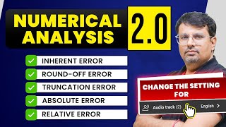 Numerical Analysis 2.0 | Error Analysis | Definition and its Type by GP Sir