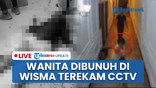 LIVE: Detik-detik Wanita di Sidrap Dibunuh di Wisma, Pelaku Kabur seusai Korban Berteriak
