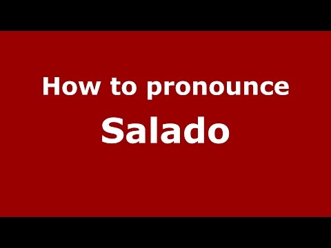 How to pronounce Salado