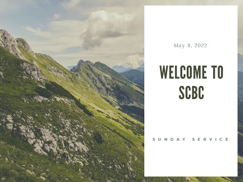 Worship SCBC Live Stream 2022-05-08