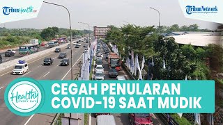 Cara Cegah Penularan Virus Covid-19 saat Mudik Lebaran: Menjaga Protokol Kesehatan dan Vaksinasi