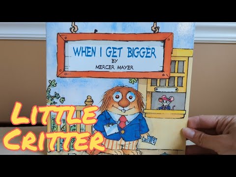 Little Critter When I Get Bigger by Mercer Mayer ~ Read Aloud~Story Time
