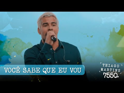 Thiago Martins - Você sabe que eu vou  (DVD 7550 Dias Parte 3)