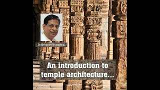 Introduction to Temple Architecture: Dr. Shivaram Bharadwaj