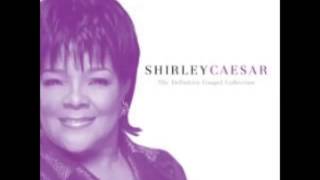 Shirley Caesar -&quot;Go&quot;- Track #10