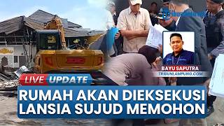 Tangis Wanita Lansia di Sukarame, Sujud Memohon Agar Rumahnya Tak Dieksekusi PN Tanjung Karang