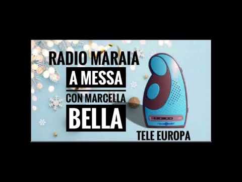 Radio Maraia ci porta a messa con Marcella bella