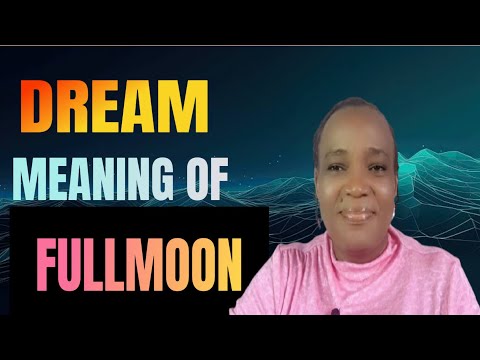 What does Full Moon Dream mean? .Full Moon Dream Meaning: Powerful Biblical and Spiritual Insights 🌕