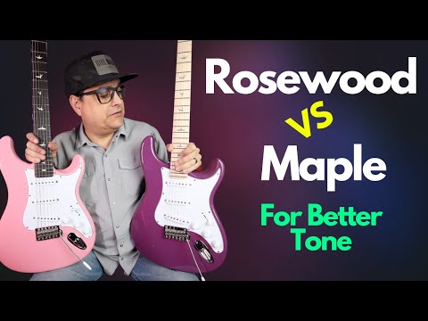 Rosewood VS Maple