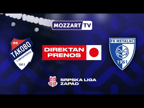 FK Takovo - FK Metalac (Srpska liga Zapad) 4. kolo 2025/26