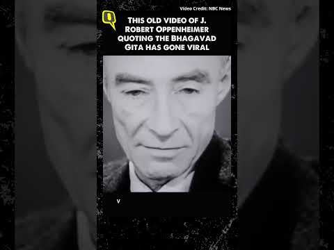 Watch J. Robert Oppenheimer, the Father of Atomic Bomb, Quote the Bhagavad Gita | The Quint