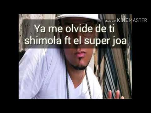 Ya me olvide de ti - shimola ft el super