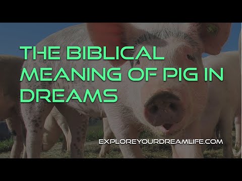 The biblical meaning of pigs in dreams