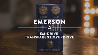 Video thumbnail for Emerson Em-Drive Transparent Overdrive | Reverb Demo Video by Reverb
