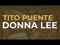 Tito Puente - Donna Lee (Official Audio)