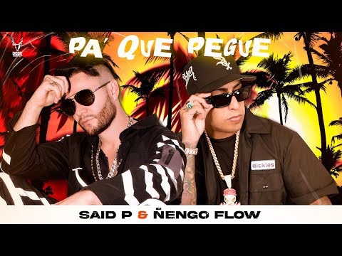 Said P. FT Ñengo Flow - Pa Que Pegue (Video Oficial)