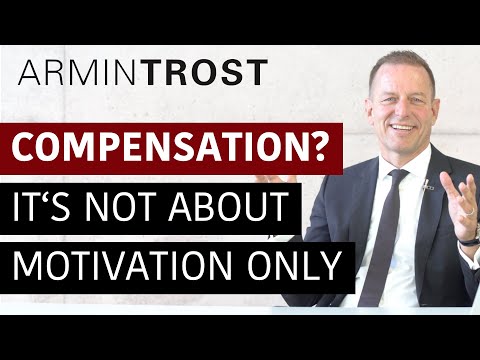 Compensation It s not about Motivation only