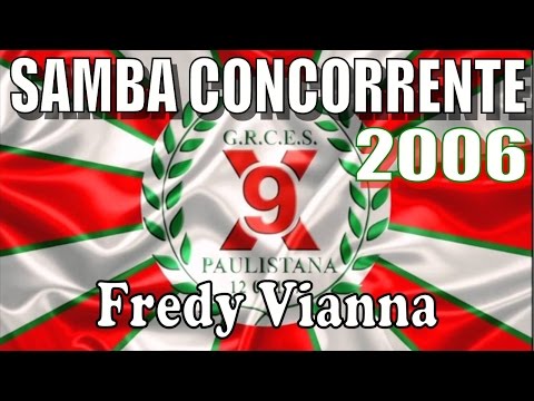X-9 PAULISTANA 2006 - Samba Concorrente: Fredy Vianna