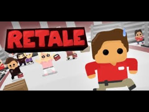 I Went and Got a Job in Retail- Retale Ep. 1 FULL GAME