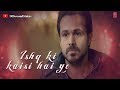 RAAZ AANKHEIN TERI Raaz Reboot Arijit Singh Emraan Hashmi