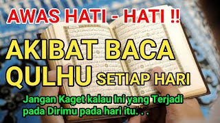 Download lagu AWAS HATI-HATI !! INILAH AKIBAT MEMBACA QULHU (SURAH AL-IKHLAS) SETIAP HARI mp3 Download lagu AWAS HATI-HATI !! INILAH AKIBAT MEMBACA QULHU (SURAH AL-IKHLAS) SETIAP HARI mp3