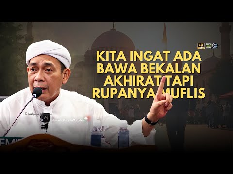 USTAZ AHMAD RIZAM - INGAT BAWA BALIK BEKALAN AKHIRAT RUPANYA MUFLIS DI SANA
