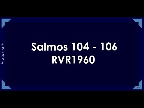 La Biblia en un año/Salmos 104 - 106 (Audio, Letra) Día 247
