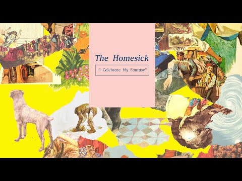 The Homesick - I Celebrate My Fantasy