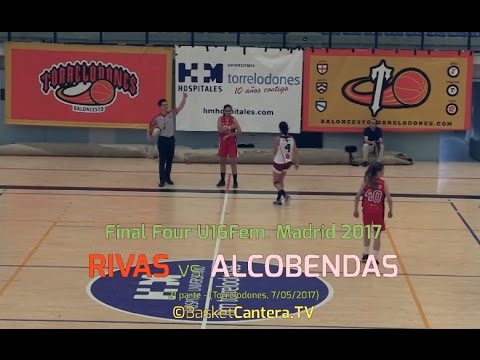 U16F - RIVAS vs ALCOBENDAS.- Final Four CADETE-Fem. Madrid 2017 (BasketCantera.TV)